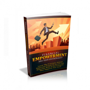 Financial Empowerment And Your Environment