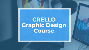 Crello Graphics Design Training Course