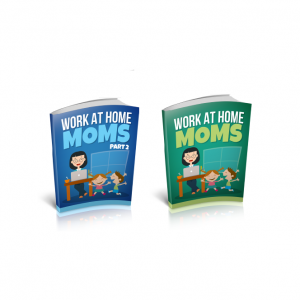 Work At Home Moms Parts 1 and 2