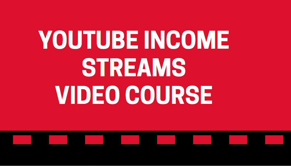 YouTube Income Streams Video Course