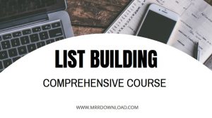 List Building Comprehensive Course
