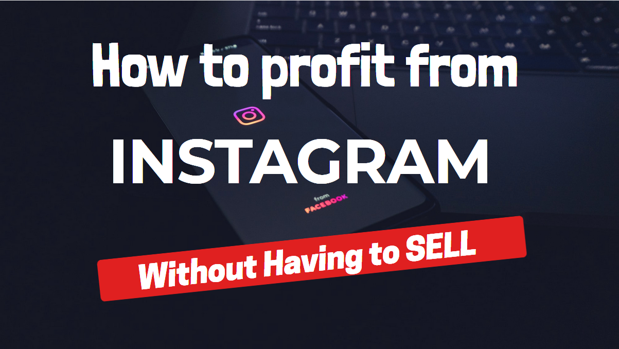 How To Profit From Instagram